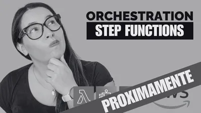 Orquestación de procesos con Step Functions