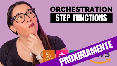 Camino 5: Orquestación de procesos con Step Functions